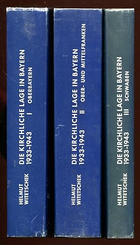 Die Kirchliche Lage in Bayern nach den Regierungspräsidentenberichten, 1933-1943 / [7 volumes]