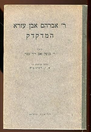 R. Avraham Ibn 'Ezra ha-medakdek / turgam mi-Germanit 'al yede A.Z. Rabinovits