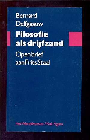 Filosofie als drijfzand: Open brief aan Frits Staal