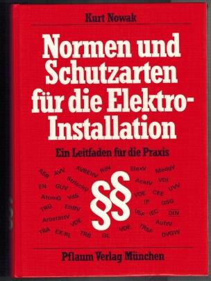 Normen und Schutzarten für die Elektroinstallation: Ein Leitfaden für die Praxis