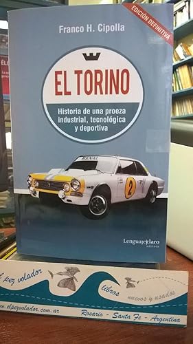 El Torino : historia de una proeza industrial tecnológica y Deportiva