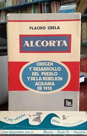 Alcorta, origen y desarrollo del pueblo y de la revelión agraria de 1912