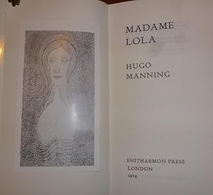 Madame Lola. ( LIMITED EDN., INSCRIBED & SIGNED BY THE AUTHOR ).