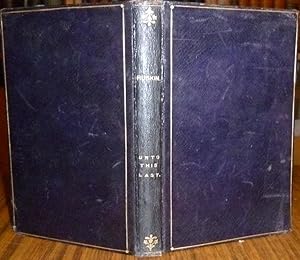 Unto this Last: Four essays on the first Principles of Political Economy. Kent, 1882. Full Leathe...