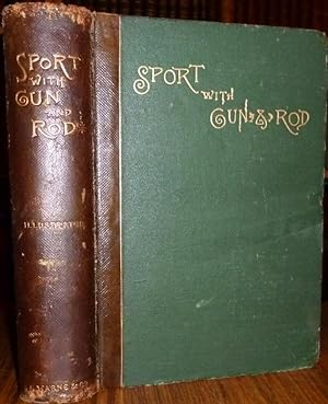 Sport with Gun & Rod in American Woods & Waters.