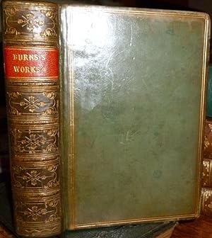 The Complete Poetical Works of Roberts Burns, Edited By John S. Roberts. Edinburgh, C1865. Contem...