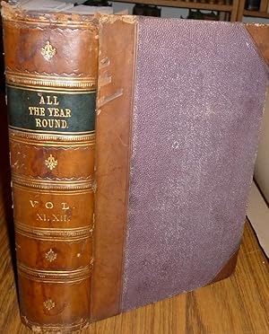ALL THE YEAR ROUND . New Series, Volumes 11 & 12 Bound in One Leather Volume. 1873-1874