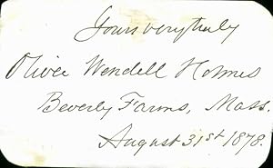 SIGNED Note Which Reads: Yours Very Truly, Oliver Wendell Holmes. Beverly Farms, Mass. August 31s...