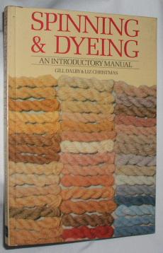 Spinning and Dyeing: An Introductory Manual