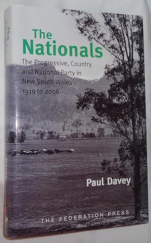 The Nationals: The Progressive, Country National Party in New South Wales 1919 to 2006