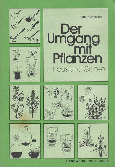 Der Umgang Mit Pflanzen In Haus Und Garten De Janssen Almuth