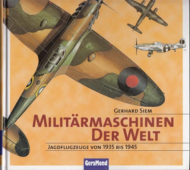 Militärmaschinen der Welt: Jagdflugzeuge von 1939-1949