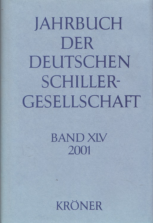 Jahrbuch der Deutschen Schillergesellschaft, Bd.45, 2001