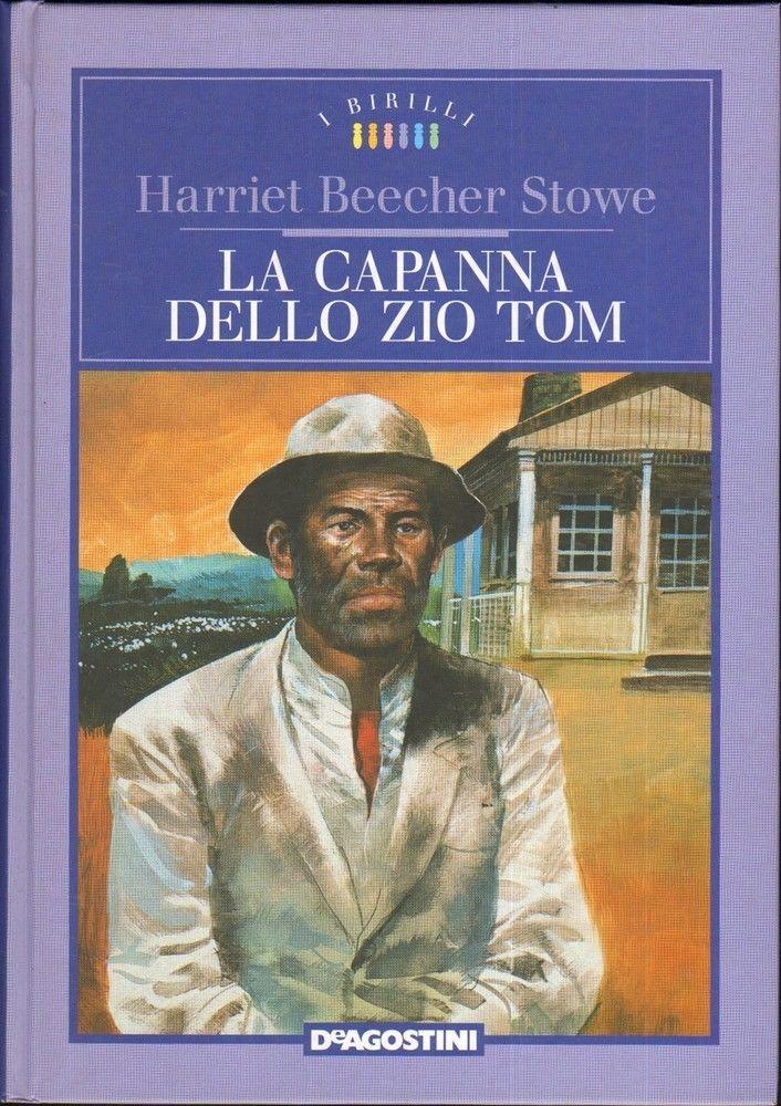 LA CAPANNA DELLO ZIO TOM di Harriet Beecher Stowe ed. De Agostini 2008