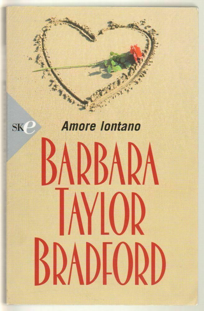 AMORE LONTANO di Barbara Taylor Bradford ed. Sperling Paperback 2004