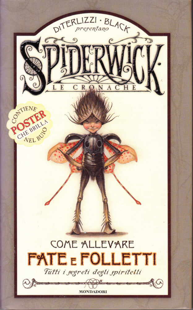 COME ALLEVARE FATE E FOLLETTI. Tutti i segreti degli spiritelli. Spiderwick. Le cronache di DiTerlizzi ed. Mondadori