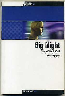 BIG NIGHT. 75 anni di oscar di Marco Spagnoli ed. Adnkronos (50% di sconto)