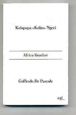 AFRICA BOMBER di K. Kalas Ngeri G. De Pascale ed. ADD