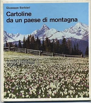 CARTOLINE DI UN PAESE DI MONTAGNA di Giuseppe Barbieri ed. 1979 Zanichelli