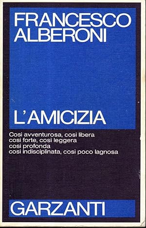 L'AMICIZIA di Francesco Alberoni Ed.Garzanti, 1984