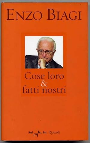 COSE LORO E FATTI NOSTRI di Enzo Biagi ed. RAI ERI - Rizzoli