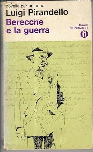 BERECCHE E LA GUERRA di Luigi Pirandello - Oscar Mondadori n. 217