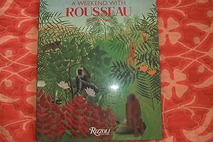 A WEEKEND WITH ROUSSEAU by Gilles Plazy, Ed. Rizzoli New York (in americano)