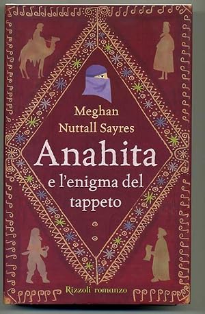 ANAHITA E L'ENIGMA DEL TAPPETO di Meghan Nuttall Sayres ed. Rizzoli