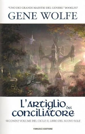 L'ARTIGLIO DEL CONCILIATORE vol. secondo di Gene Wolfe,Fanucci TIF Extra