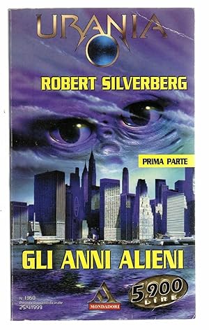 URANIA n.1360 GLI ANNI ALIENI. Prima parte di Robert Silverberg