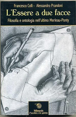 L'ESSERE A DUE FACCE. Filosofia e ontologia. Colli Prandoni Mimesis