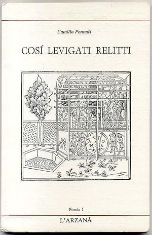 COSI' LEVIGATI RELITTI di Camillo Pennati 1° ed. 1987 L'arzanà