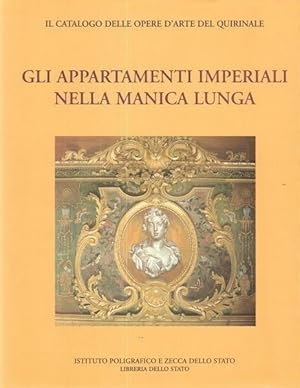 GLI APPARTAMENTI IMPERIALI NELLA MANICA LUNGA Vol. 1 ed. I. P. Z. S. 1998