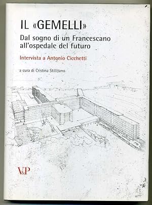 I GEMELLI. Dal sogno di un Francescano all'ospedale del futuro con CD-Rom SC 50%