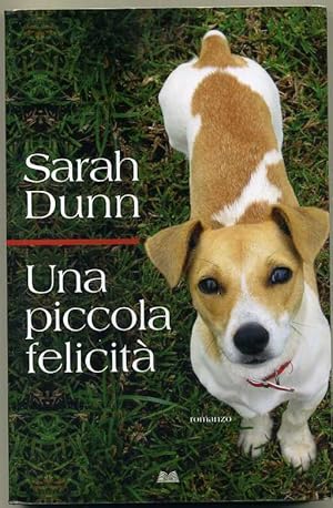 UNA PICCOLA FELICITA' di Sarah Dunn ed. Mondolibri