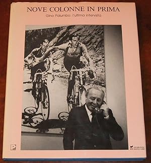 NOVE COLONNE IN PRIMA. Gino Palumbo. L'ultima intervista ed. 1989 Portoria