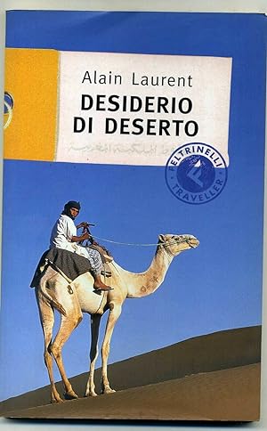DESIDERIO DI DESERTO di Alain Laurent ed. Feltrinelli