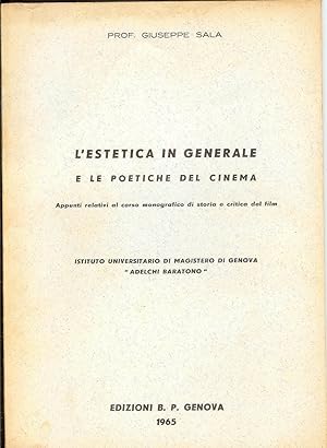 L'ESTETICA IN GENERALE E LE POETICHE DEL CINEMA di Giuseppe Sala ed. B.P. - A12