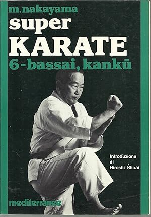 SUPER KARATE n. 6 Bassai, Kanuku, Ed. Mediterranee