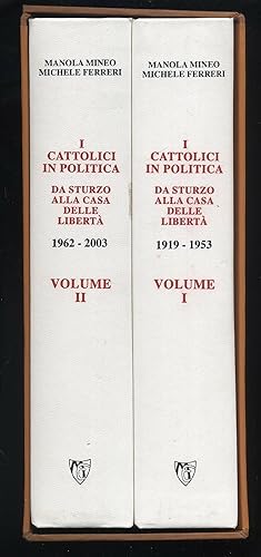I CATTOLICI IN POLITICA Vol. 1 e 2 di M. Mineo e M. Ferreri ed. Mediterranea