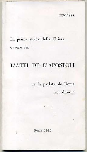 L'ATTI DEGLI APOSTOLI ne la parlata de Roma ner dumila (Romanesco) ed. 1990