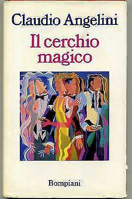 IL CERCHIO MAGICO di Claudio Angelini 1° ed. 1992 Bompiani