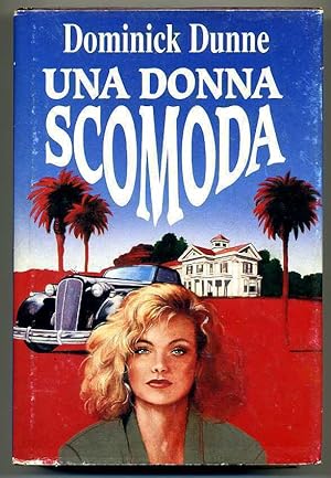 UNA DONNA SCOMODA di Dominick Dunne 1° ed. 1991 CDE