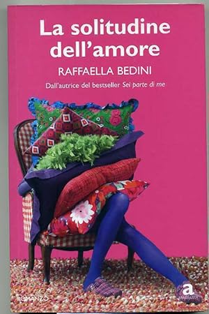 LA SOLITUDINE DELL'AMORE Raffaella Bedini ed Newton & Compton(50% di sconto) A00