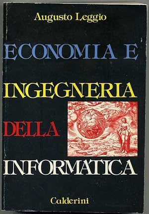 ECONOMIA E INGEGNERIA DELLA INFORMATICA Augusto Leggio 1° ed. 1987 Calderini