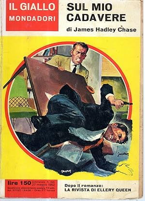 IL GIALLO MONDADORI n° 695 SUL MIO CADAVERE di James Hadley Chase