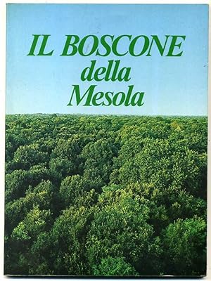 IL BOSCONE DELLA MESOLA Minervi Bruno, Leporati Lamberto ed. 1975