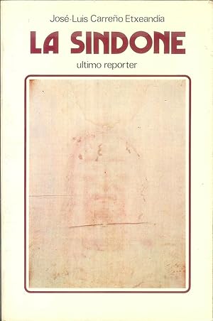 LA SINDONE ULTIMO REPORTER di Josè Luis Carreno Etxeandia ed. Paoline