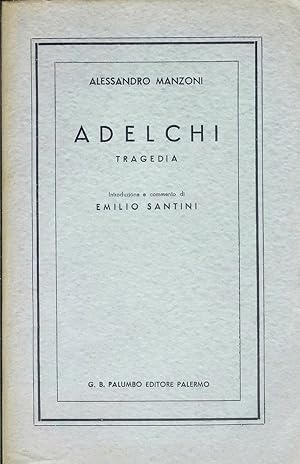 ADELCHI di Alessandro Manzoni ed. G.B.Palumbo - A12