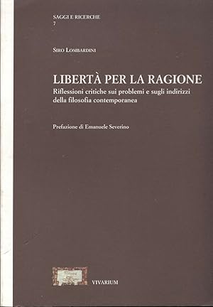 LIBERTA' PER LA RAGIONE di Siro Lombardini ed. Vivarium